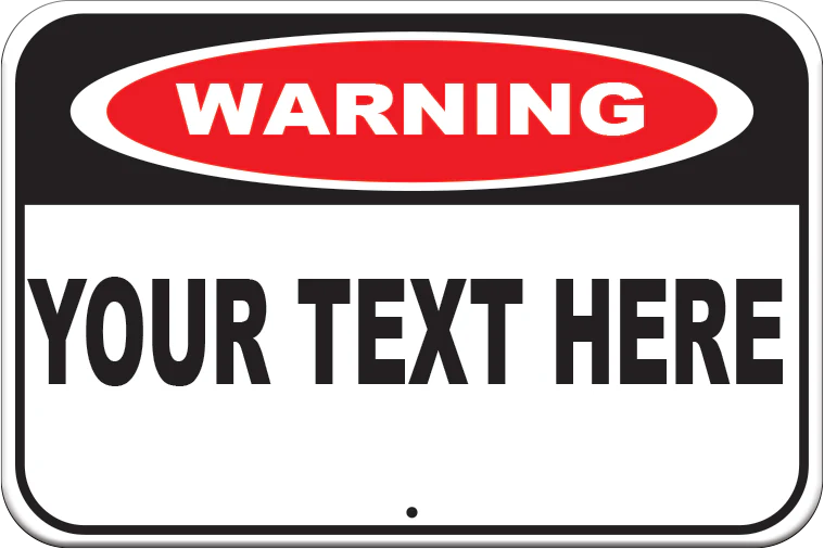 Custom Warning Sign