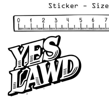 YES LAWD Vinyl Decal