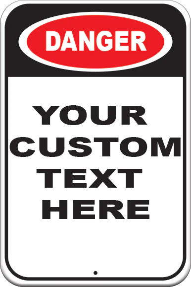 Custom Danger Sign
