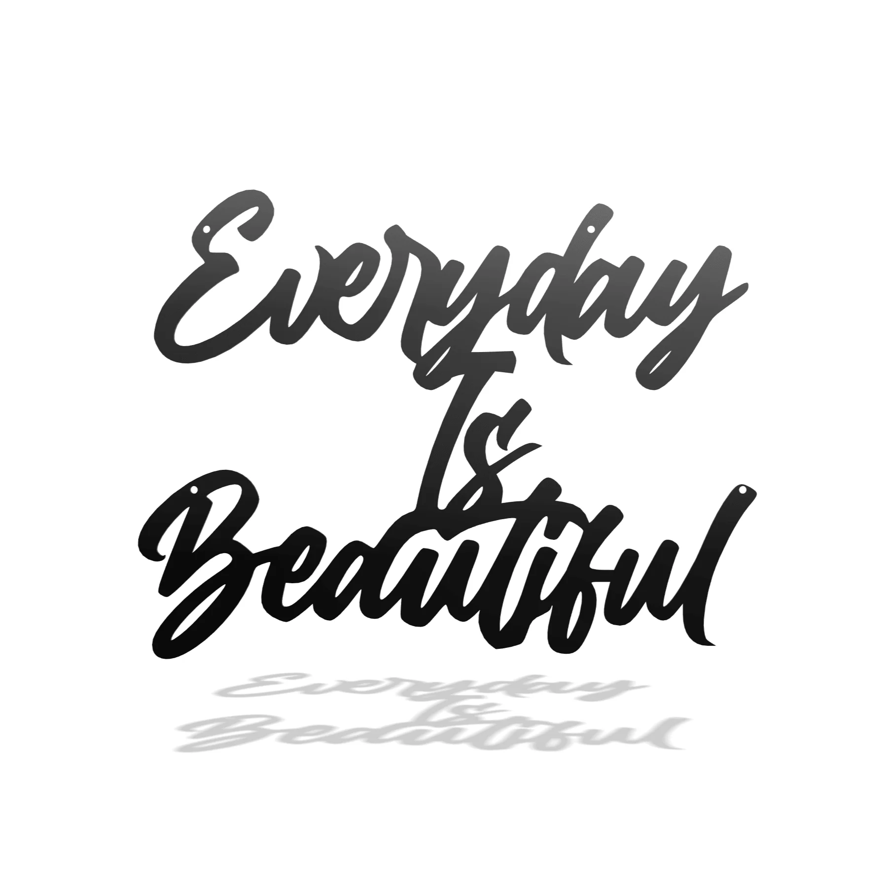 Everyday Is Beautiful