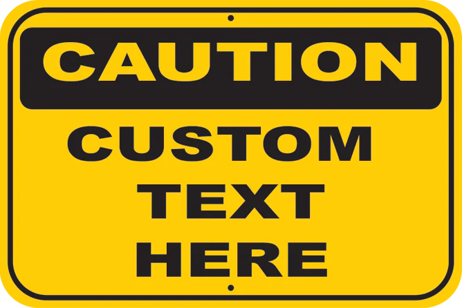 Custom Caution Sign